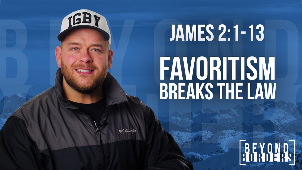 James 2:1-13 - Favoritism Breaks the Law