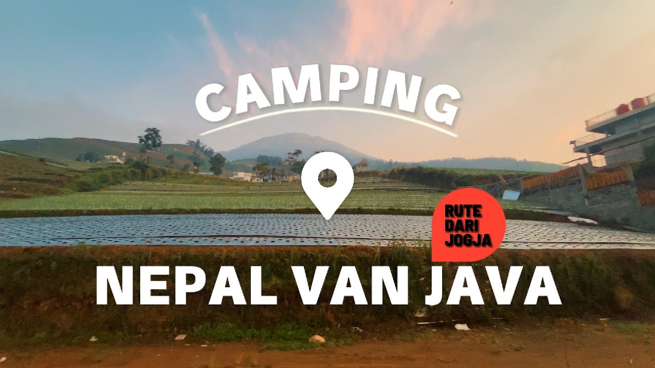 Camping Nepal van Java || RUTE DARI JOGJA || Desa Butuh - Kaliangkrik Magelang