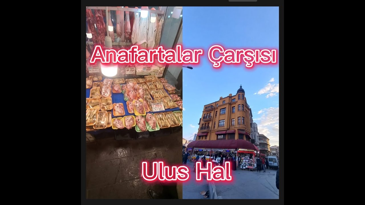 ULUS HAL ÇARŞISI NEREDE ANAFARTALAR ÇARŞINDA SAKATAT VAR MI  NEREDEN UYGUN FİYATA ALIŞVERİŞ YAPILIR
