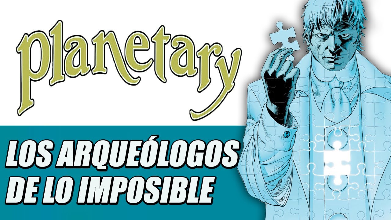 Planetary - El mejor comic del siglo 21