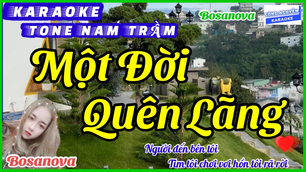 Karaoke / Một Đời Quên Lãng / Tone Nam Trầm / Công Nguyễn