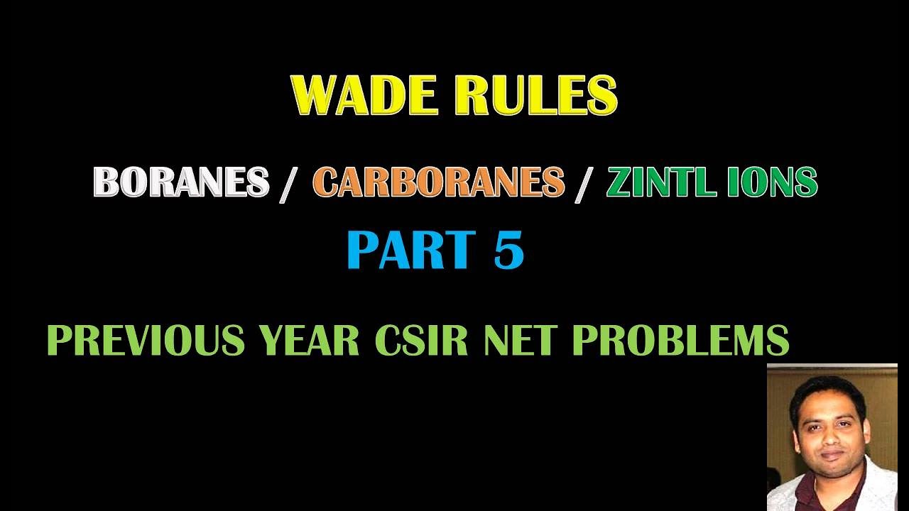 PART 5: BORANES/CARBORANES/ZINTL IONS (WADE RULES)