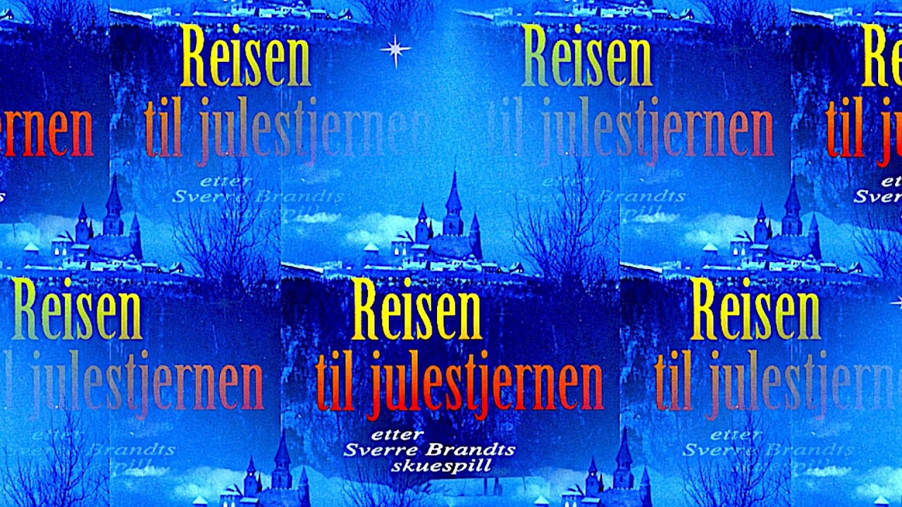 Reisen Til Julestjernen (Hørespill)