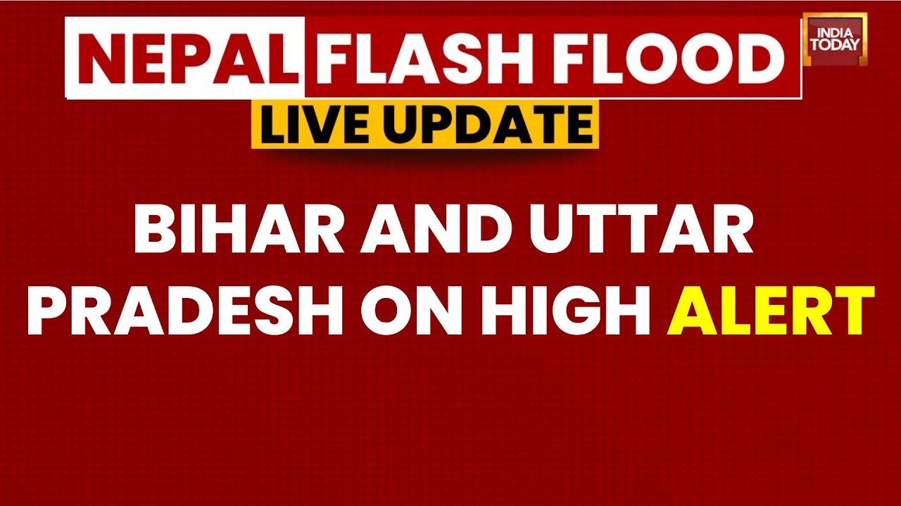 Nepal Flash Flood Live: UP, Bihar On High Alert As Gandak Levels May Rise | Eartquake | Flood News