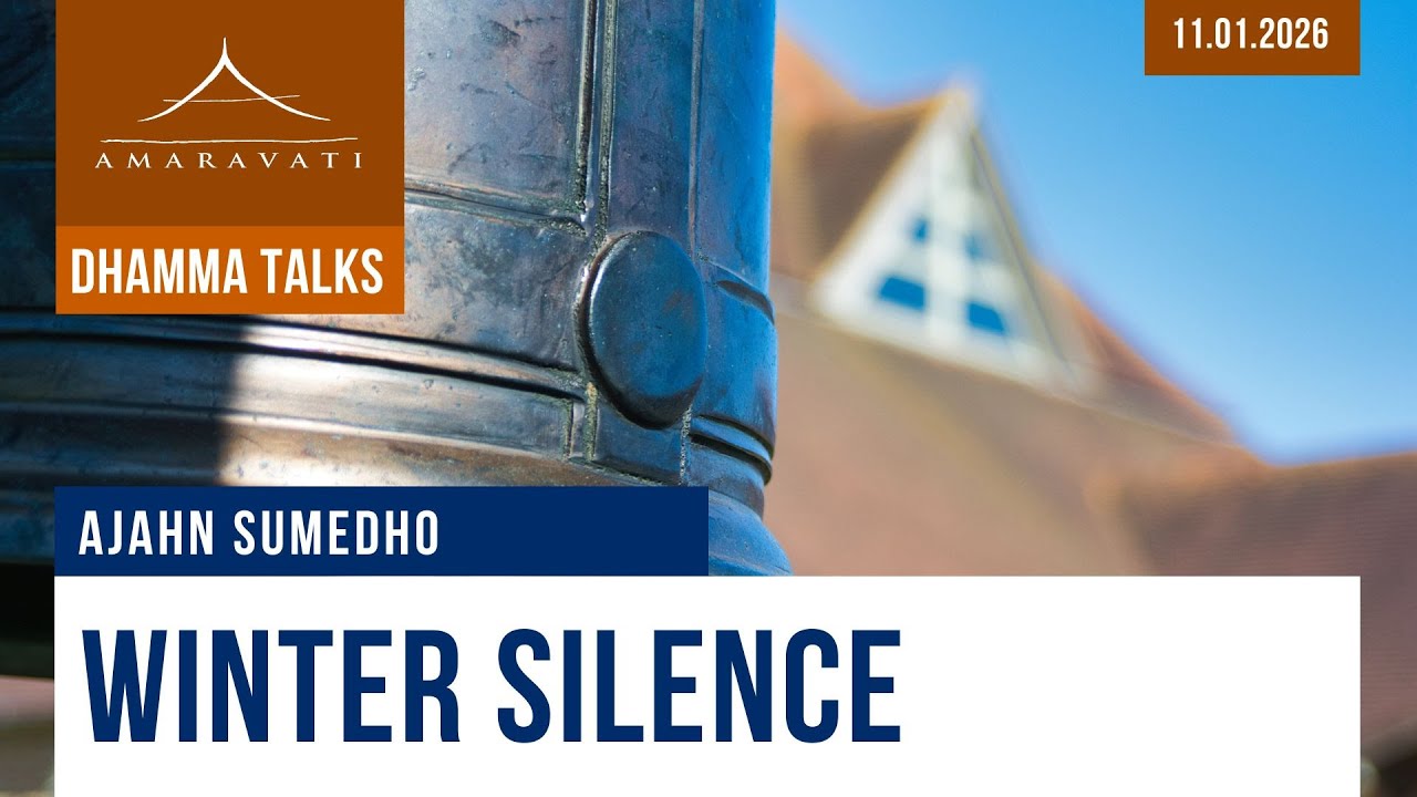 Winter Silence | Ajahn Sumedho | 11.01.2026