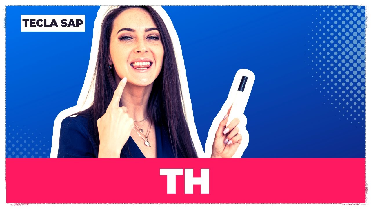 😜 Pronúncia do TH 👅