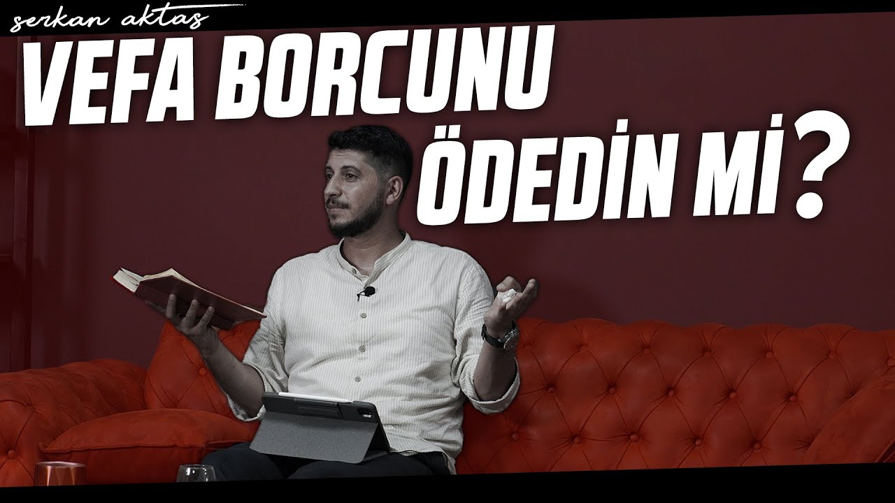 Peygamber Efendimize Vefa Borcumuz Var | 11.Lema 8.Nükte | Serkan Aktaş