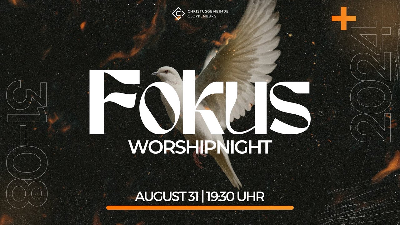 31-08-2024 | FOKUS WORSHIPNIGHT | CHRISTUSGEMEINDE CLOPPENBURG