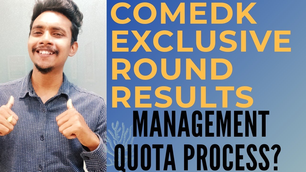 COMEDK EXCLUSIVE ROUND RESULTS | MANAGEMENT QUOTA PROCESS