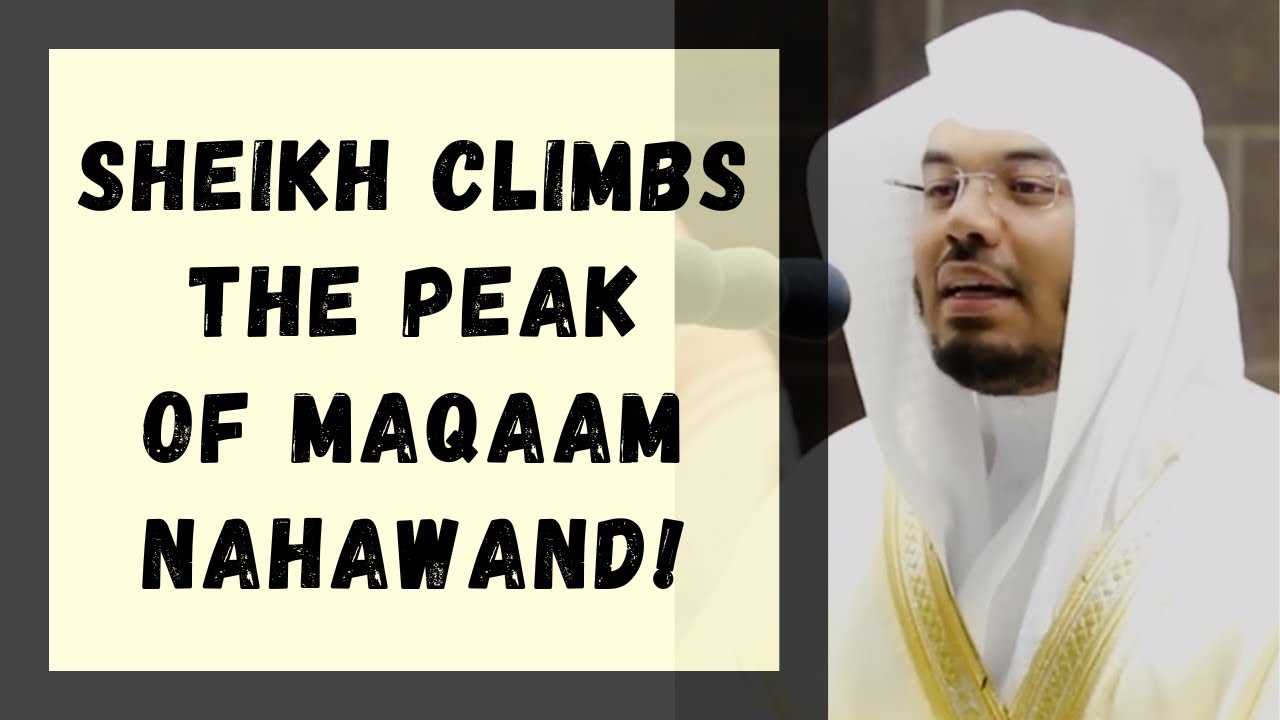 Unlocking the Secrets of Maqam Nahawand: Sheikh Yasser Al-Dossari