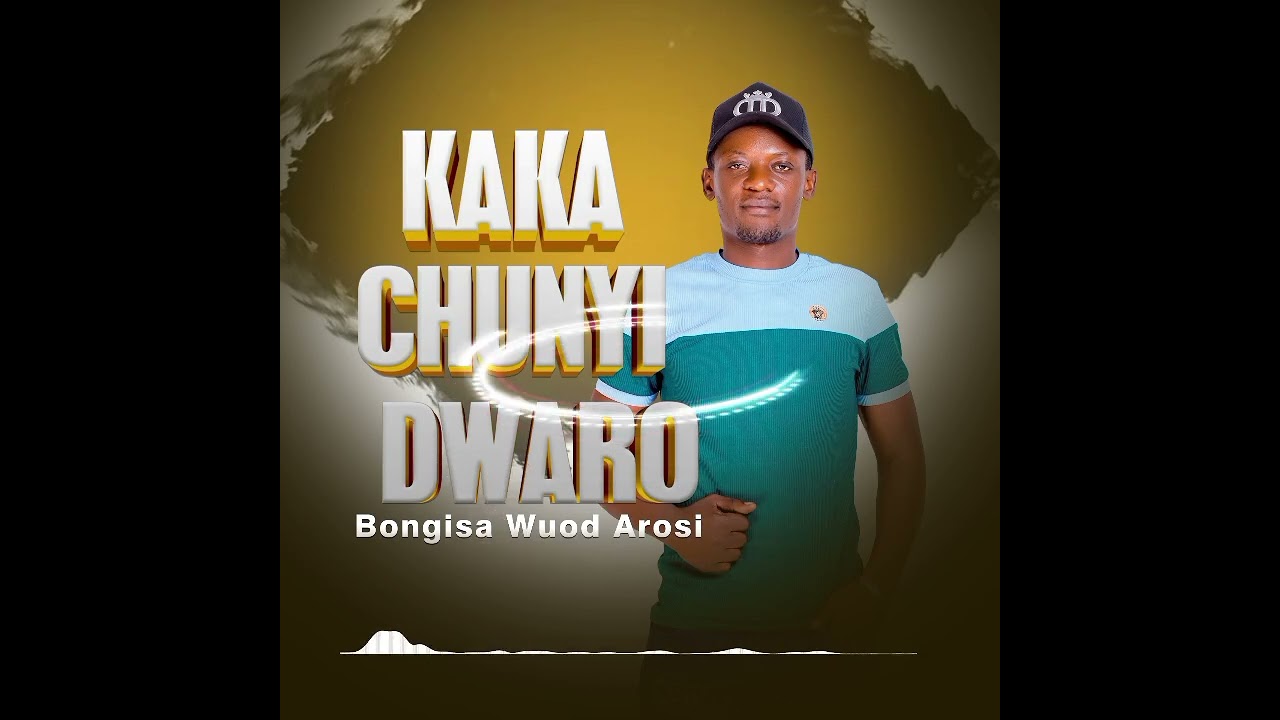 Bongisa Wuod Arosi - Kaka Chunyi dwaro ( Official Audio)