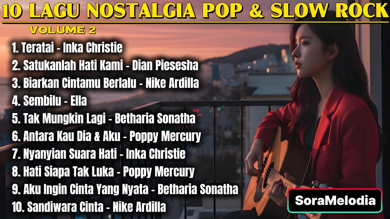 10 LAGU NOSTALGIA | Pop & Slow Rock Galau vol. 2 | Cover by SoraMelodia