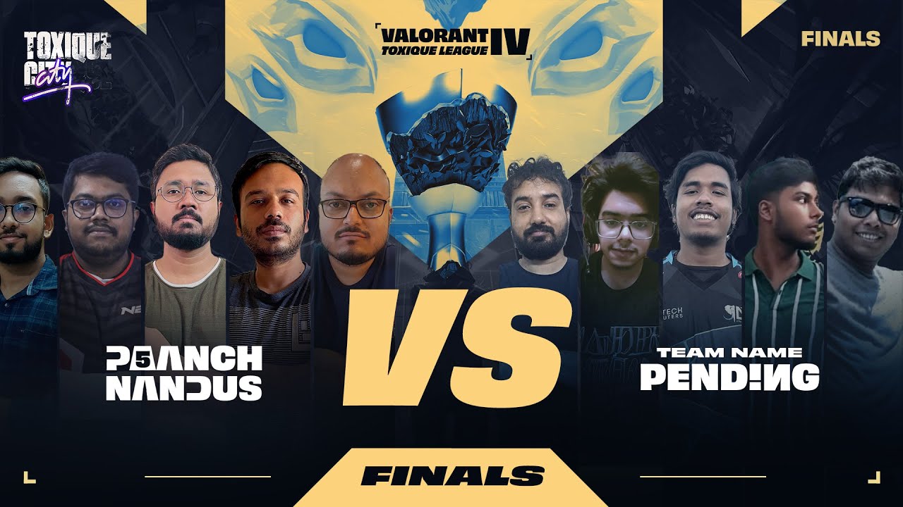 Valorant Toxique League 4.0 | Team Name Pending (TNP) vs Paanch Nandus | Grand Final 🏆
