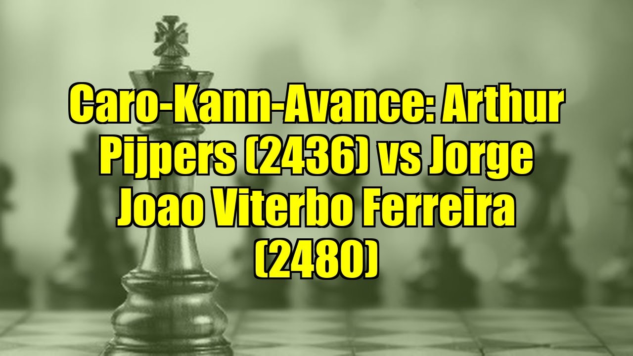 Caro-Kann-Avance: Arthur Pijpers (2436) vs Jorge Joao Viterbo Ferreira (2480)
