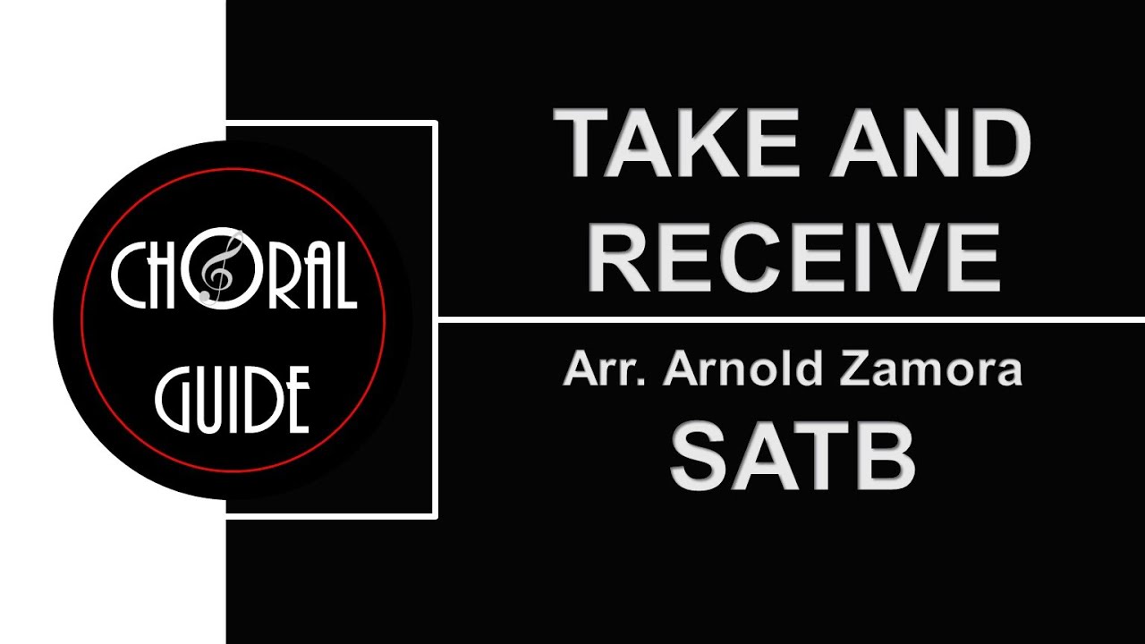 Take and Receive - SATB (Arr A Zamora)