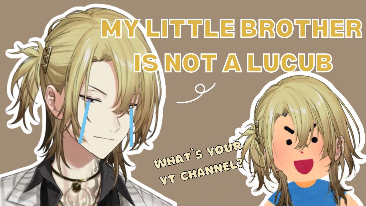 Luca's brother is curious about his Youtube channel [NIJISANJI EN | Luca Kaneshiro]