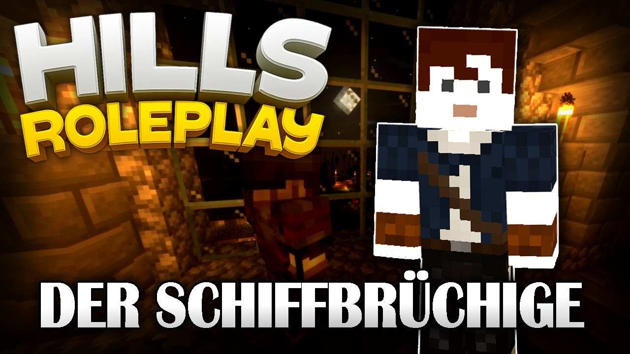 DER SCHIFFBR&Uuml;CHIGE | HILLS ROLEPLAY #1