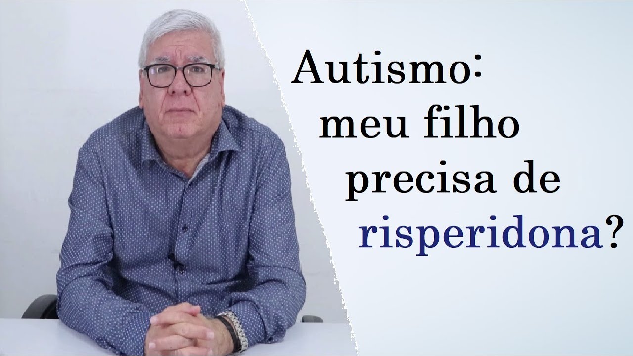 Autismo: meu filho precisa de Risperidona? | #047 | #AUTISMO