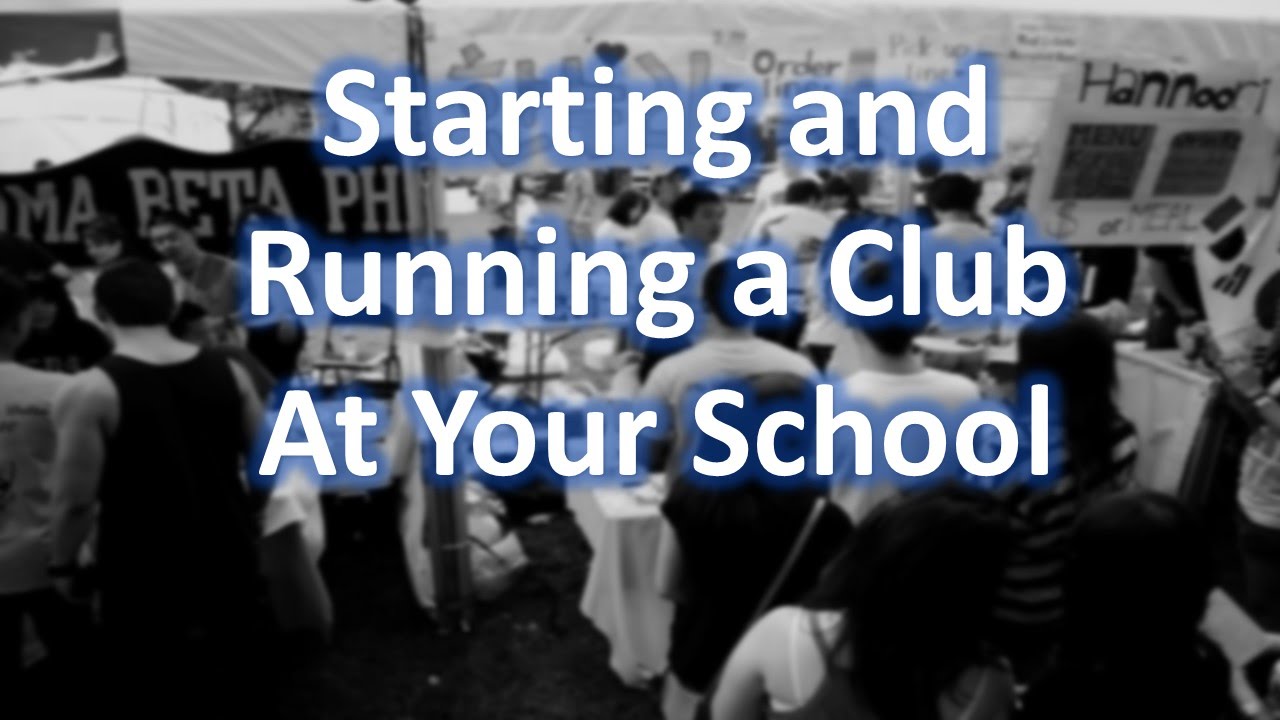 Tips on Starting/Running a Club at Your School