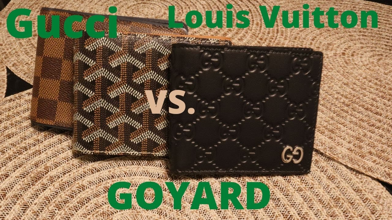 GUCCI, LOUIS VUITTON and GOYARD Comparison