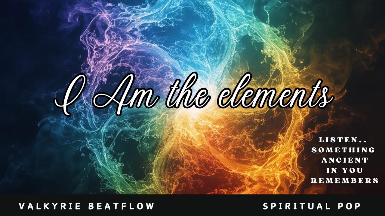 I Am the Elements — Lyric Video by Valkyrie Beatflow