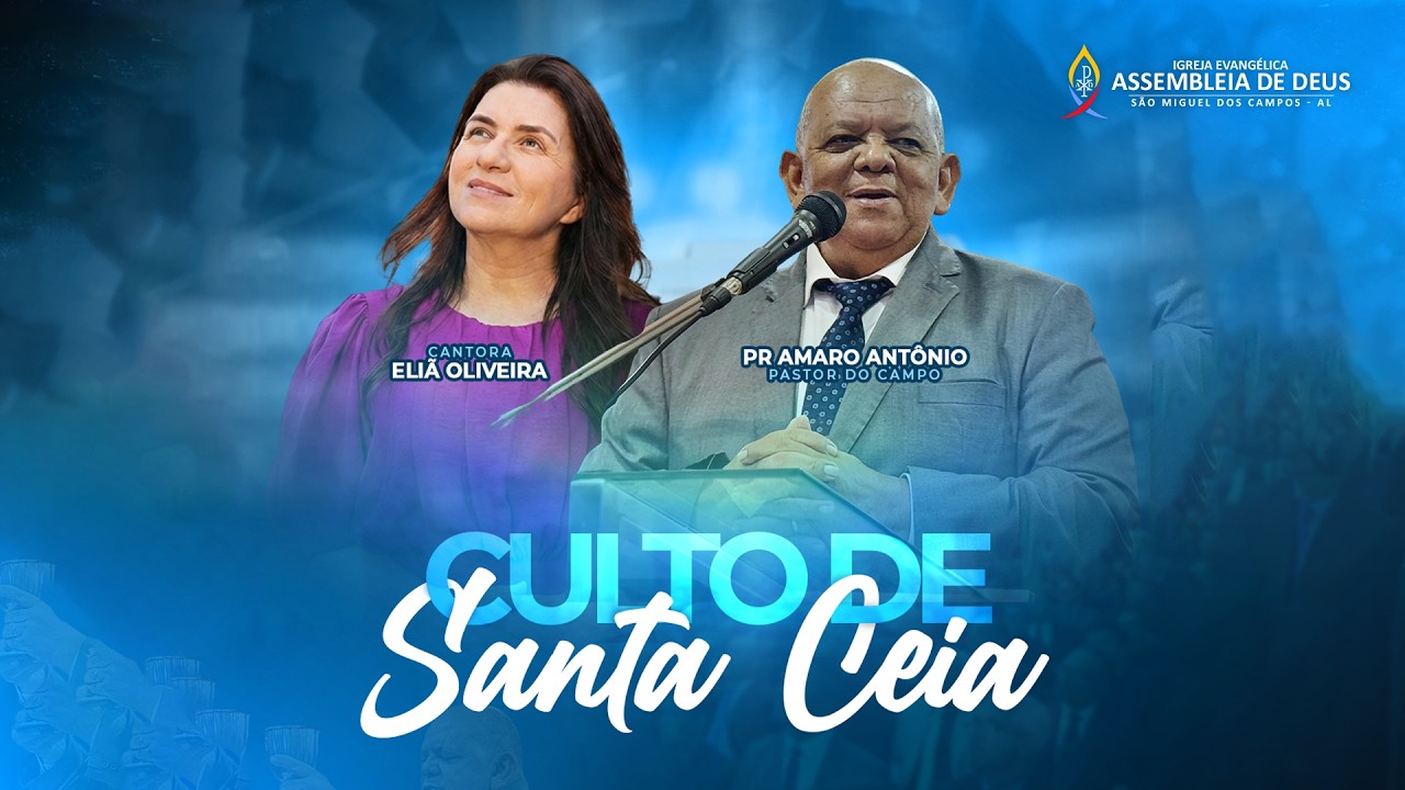 Culto de Santa Ceia - AD São Miguel dos Campos/AL - 10/02/2025