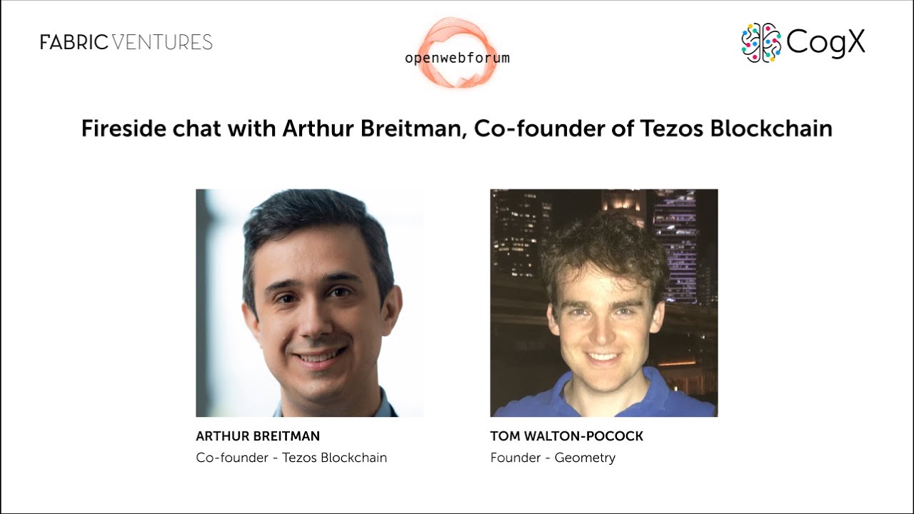Fireside chat with Arthur Breitman, Co-founder of Tezos Blockchain