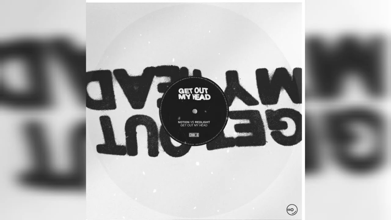 NOTION vs. Redlight - GET OUT MY HEAD (Extended Mix)