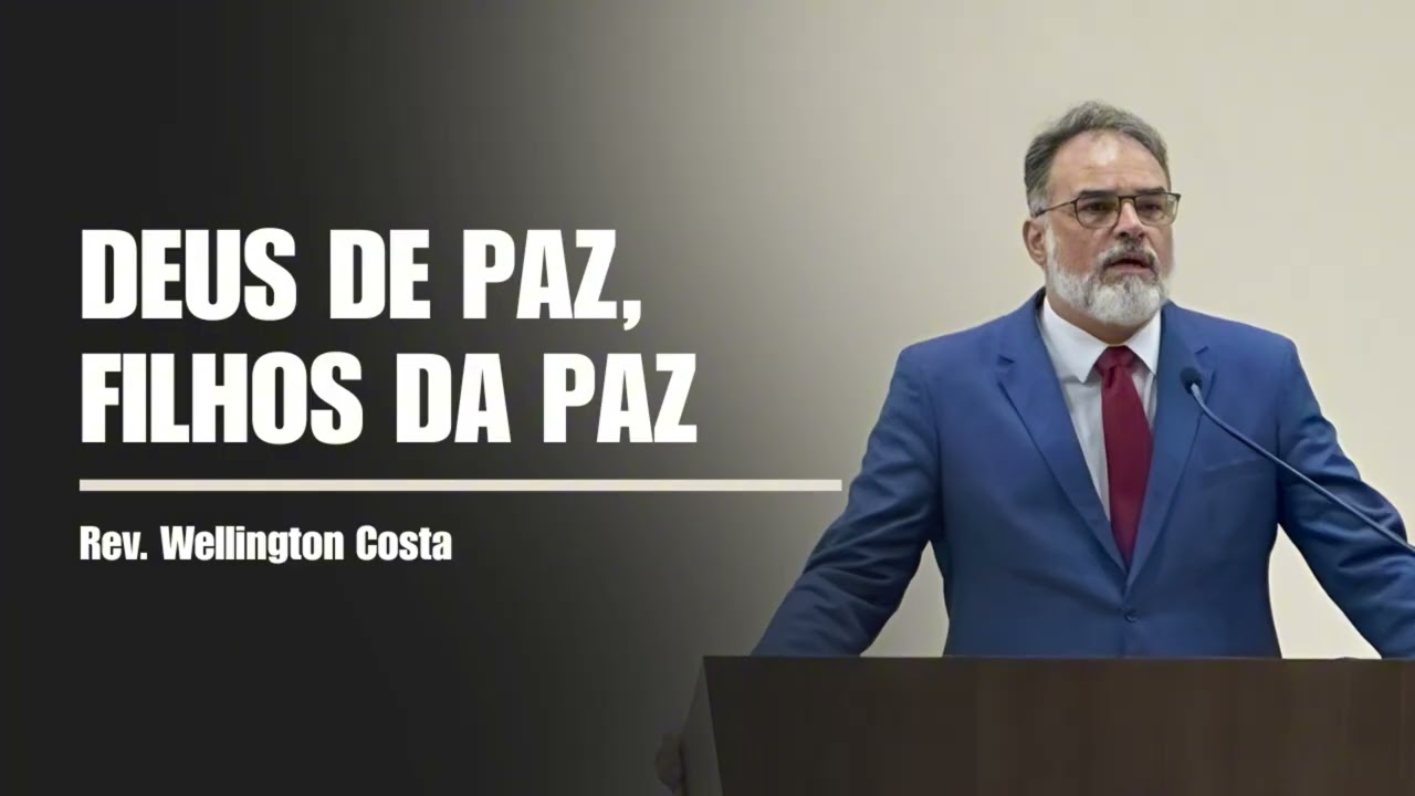 DEUS DE PAZ, FILHOS DA PAZ (Mateus 5:1-12) l Rev. Wellington Costa