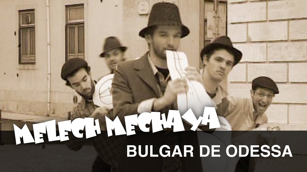 Melech Mechaya - Bulgar De Odessa