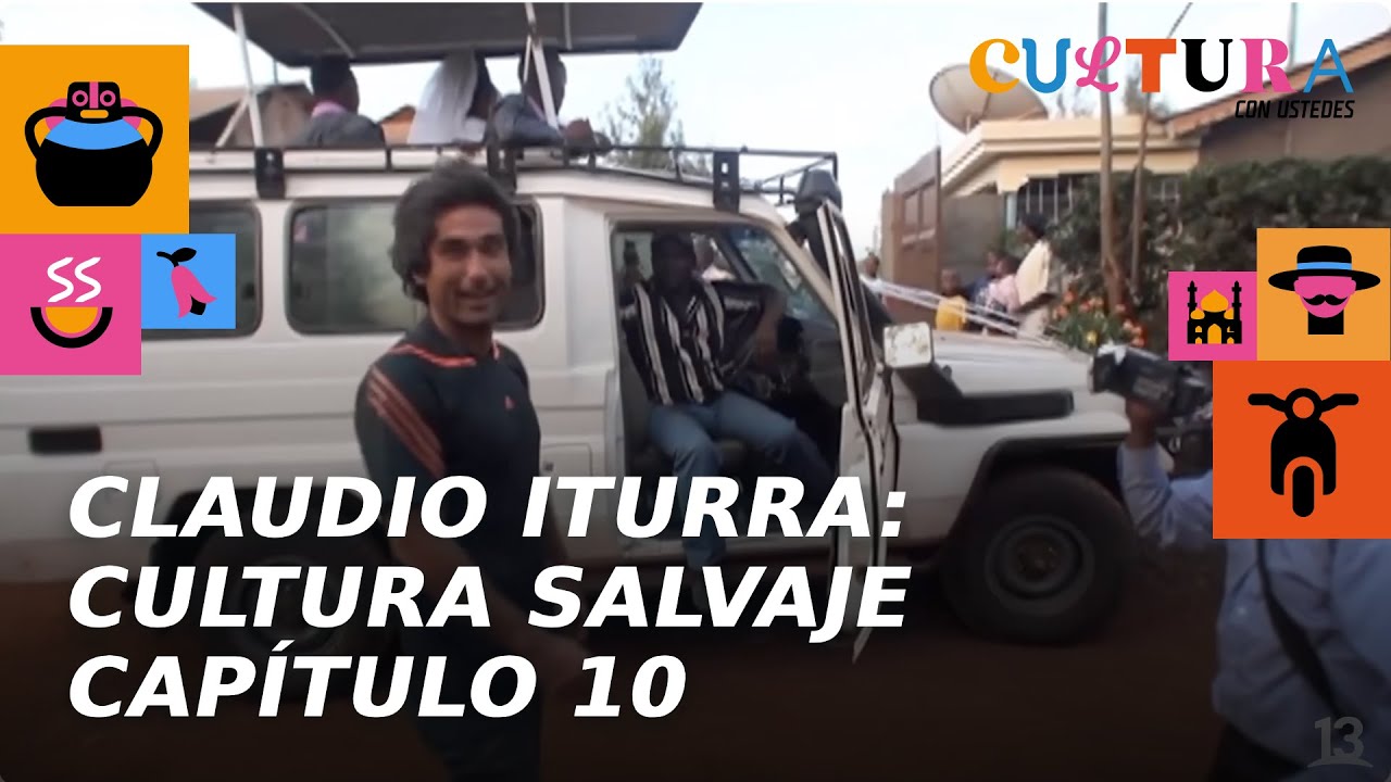 Claudio Iturra: Cultura Salvaje | Capítulo 10 | Canal 13