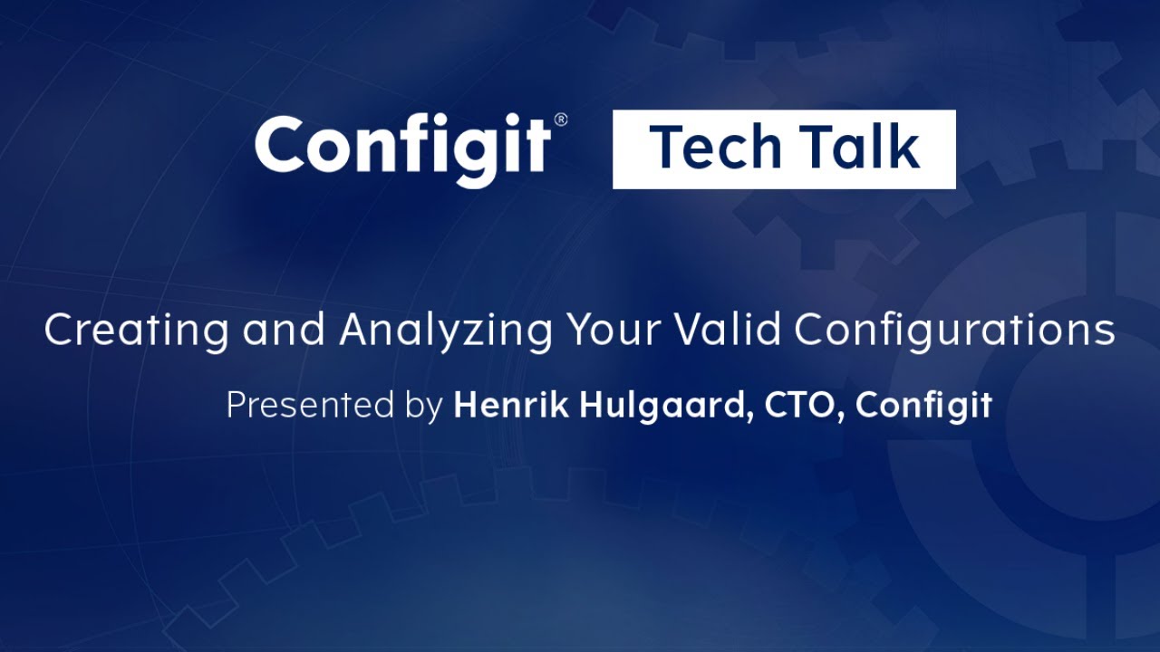 Creating and Analyzing Your Valid Configurations - Configit