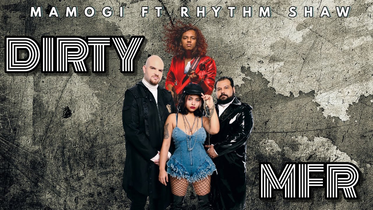 DIRTY MFR - MAMOGI FT RHYTHM SHAW