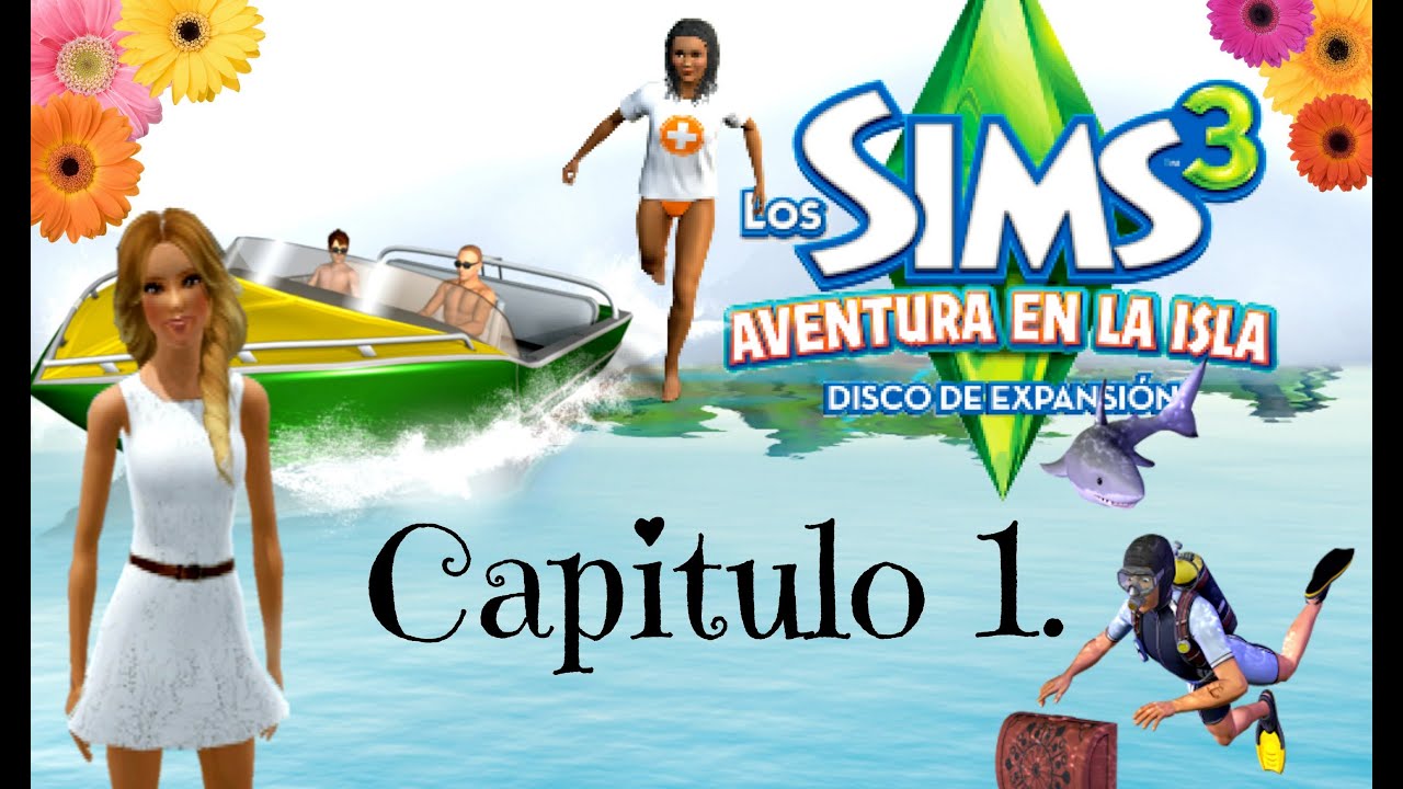 Los Sims 3 Aventura en la isla - Capítulo 1