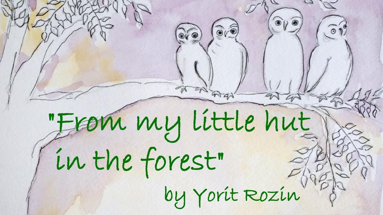 “From my little hut in the forest” by Yorit Rozin – Sadhana Forest