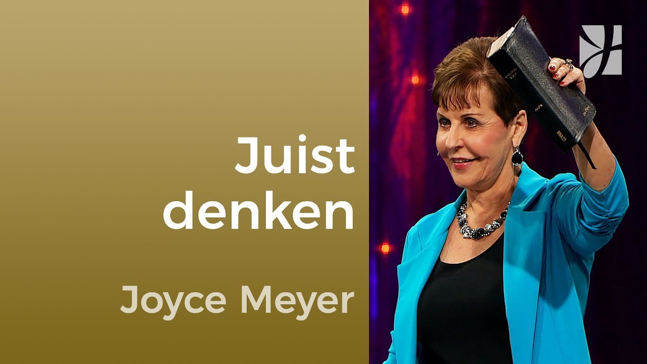 De kracht van juist denken – Joyce Meyer – Gedachten en woorden beïnvloeden