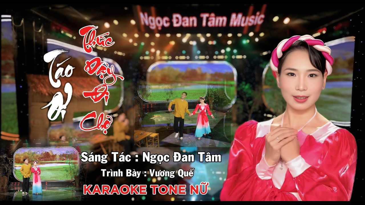 TÁO ƠI THỨC DẬY ĐI CHỢ  KARAOKE (Sáng Tác: Ngọc Đan Tâm) Bài Hát 212