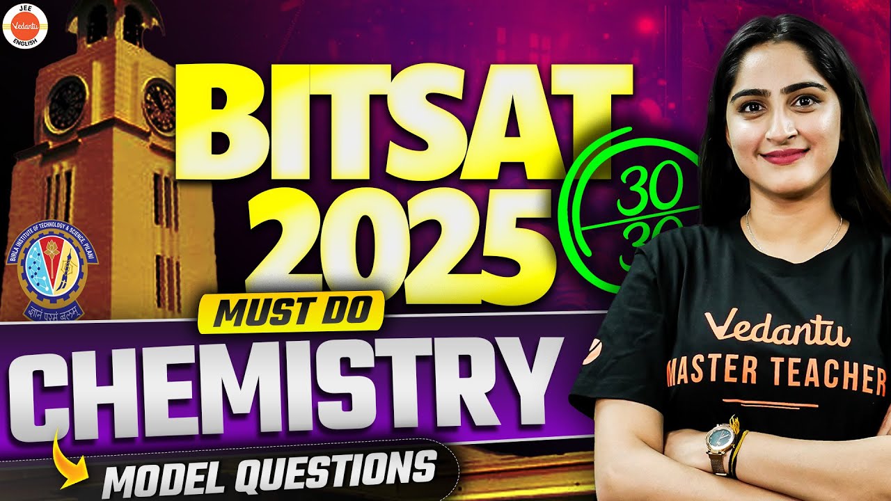 BITSAT 2025: Must-Solve Chemistry Model Questions for Top Scores | Diksha Ma'am