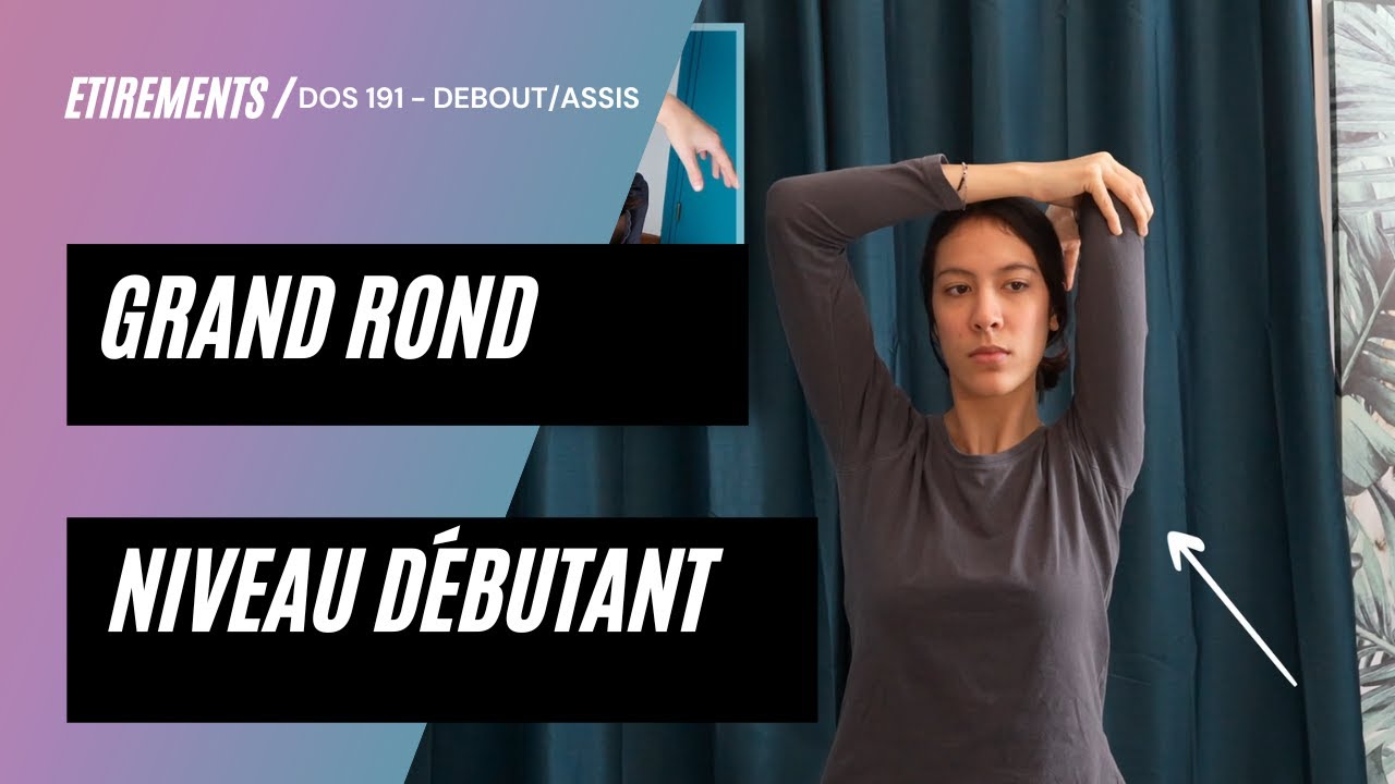 P91 -  Dos 191 - Problèmes d'épaules ? Essayez celui-là - Etirement du Grand Rond