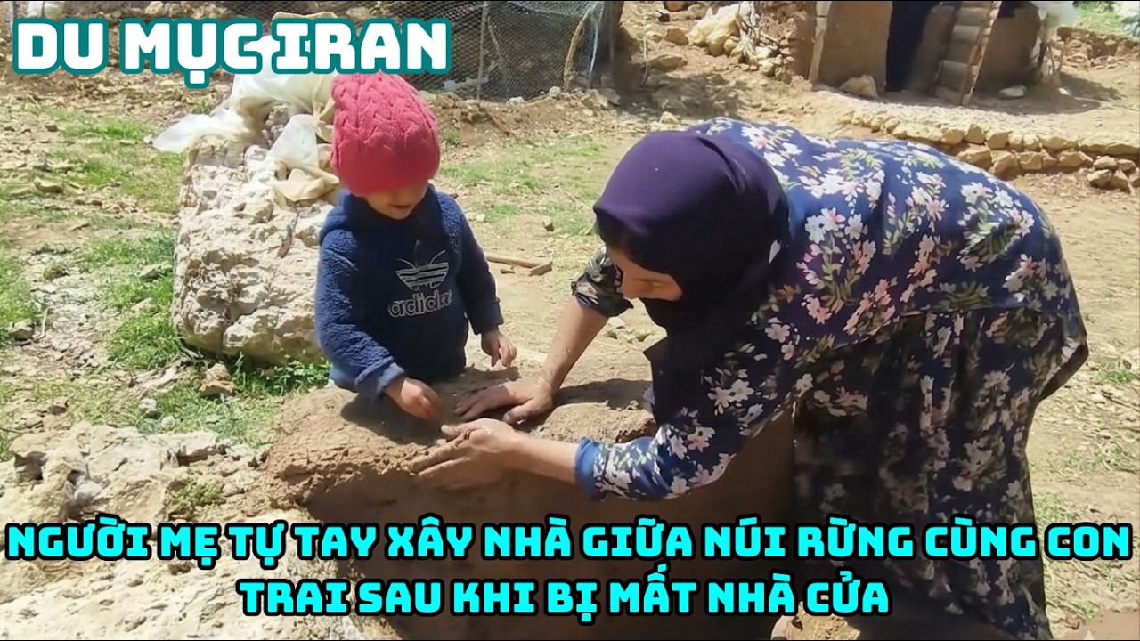 TẬP 1: CUỘC SỐNG DU MỤC Cuộc Sống Ở Vùng Núi Hoang Dã – Người Mẹ Và Đứa Trẻ Trong Căn Nhà Đất Tự Xây