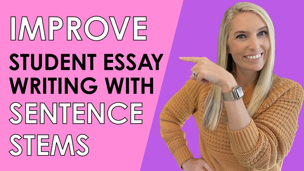 Improve Student Essay Writing with Sentence Stems