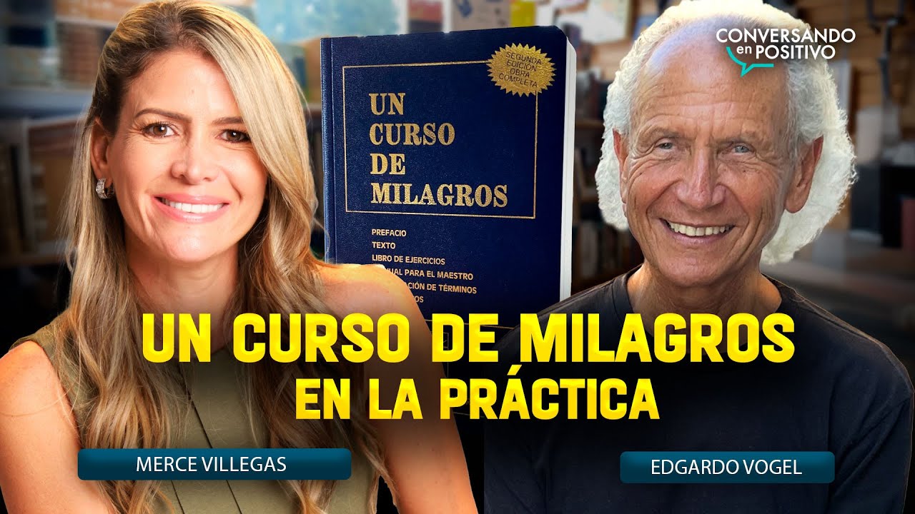 MERCE VILLEGAS “Un Curso de Milagros en la Práctica”