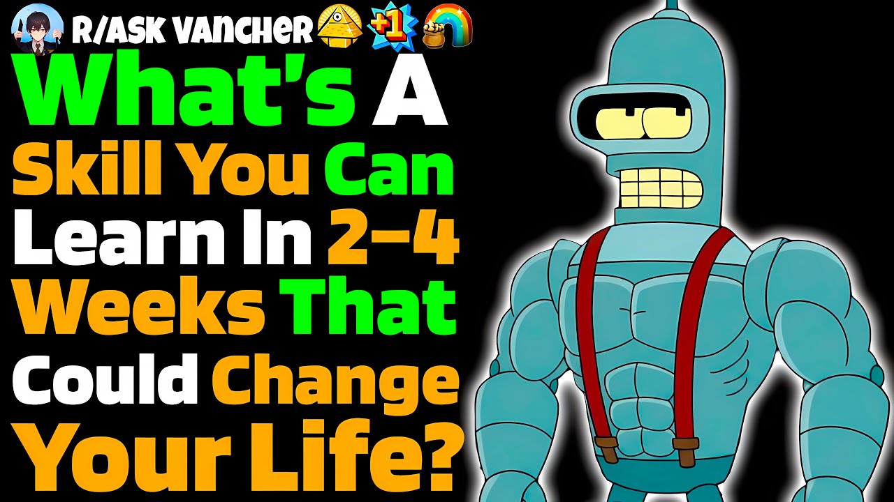 What's A SKILL That Takes Only 2 To 4 Weeks To Learn But Could Genuinely Change Your Life?