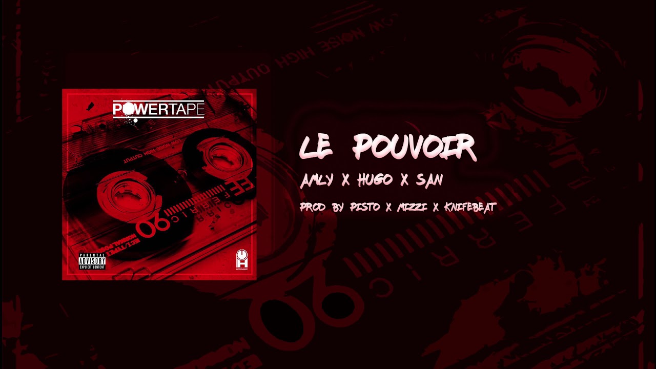 Amly x Hugo x SAN - Le Pouvoir