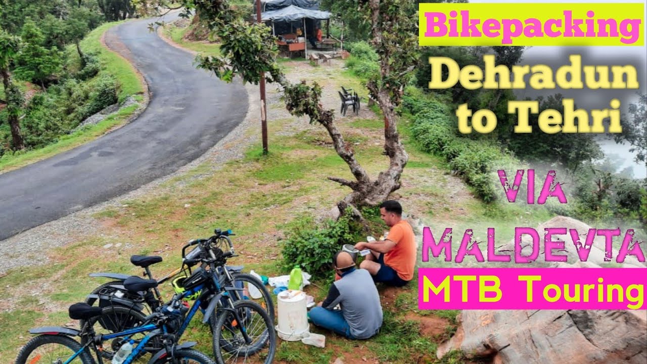MTB Touring | Bikepacking & Camping| Dehradun To Tehri Via #Maldevta| #RockriderST120 #MontraMadrock
