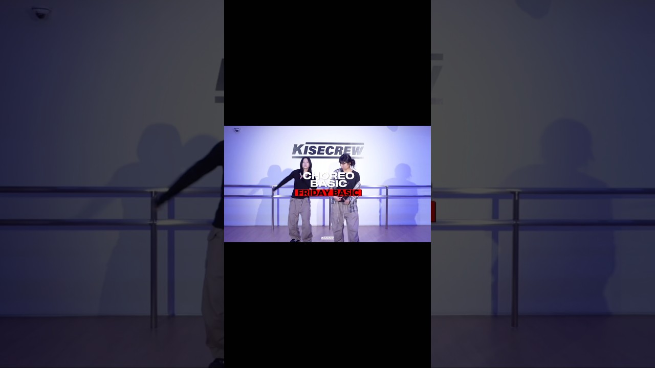CHOREO BASIC | 금요일 6:30-7:50PM | FRIDAY CHOREO