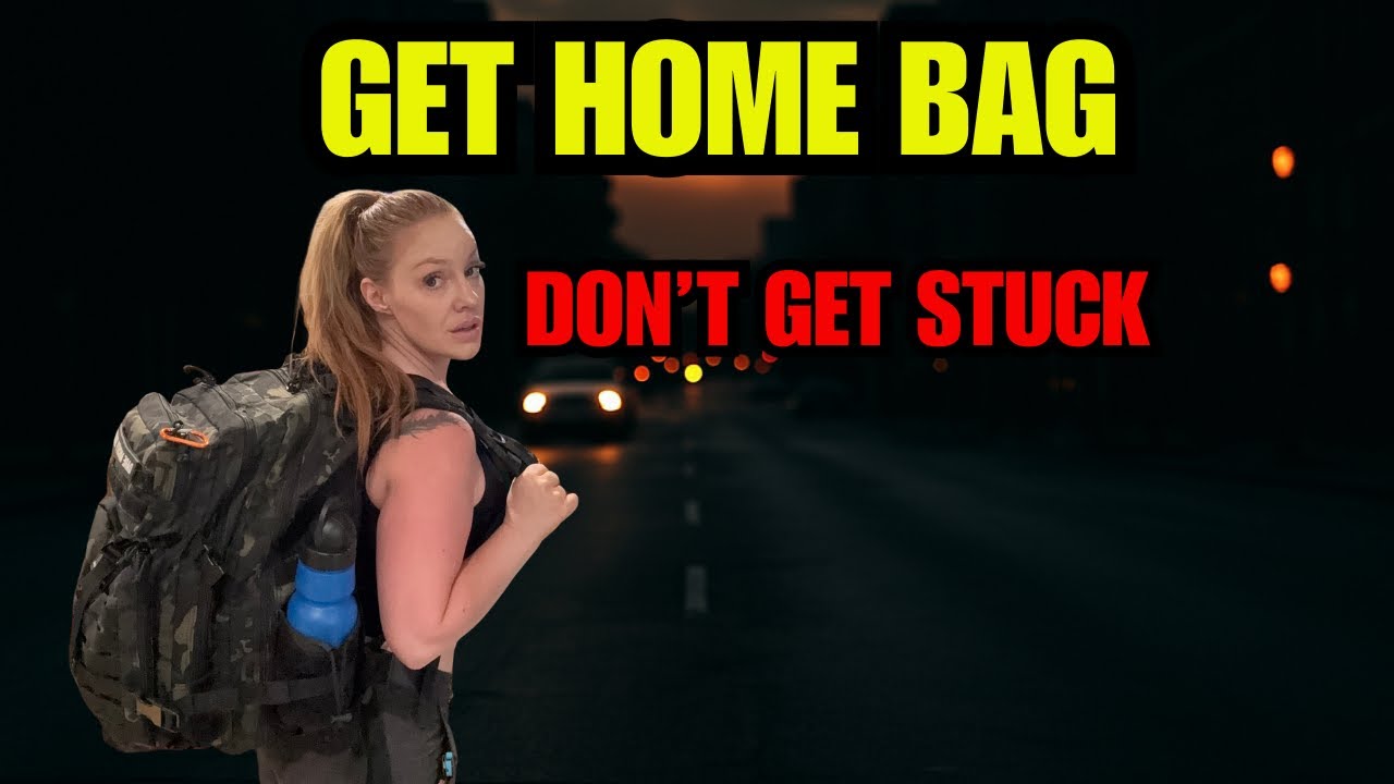 Get Home Bag: The #1 Survival Kit Most People Forget