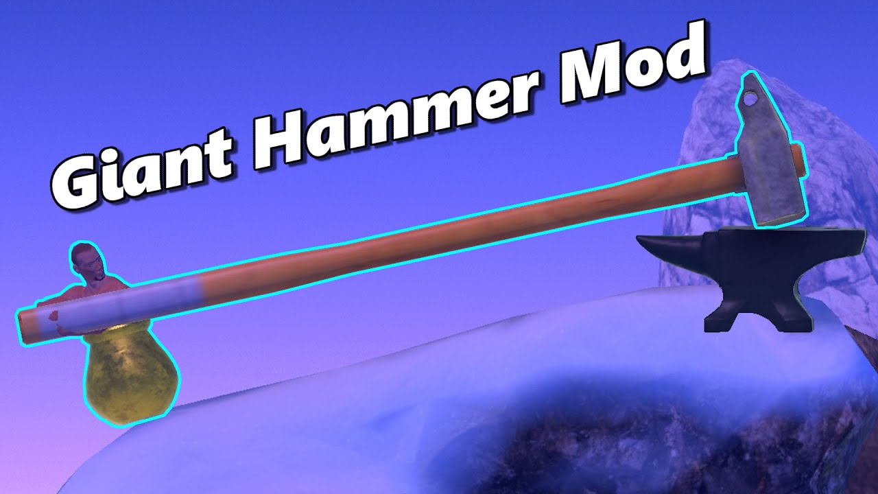 Giant Hammer - MODDED Getting Over It With Bennett Foddy