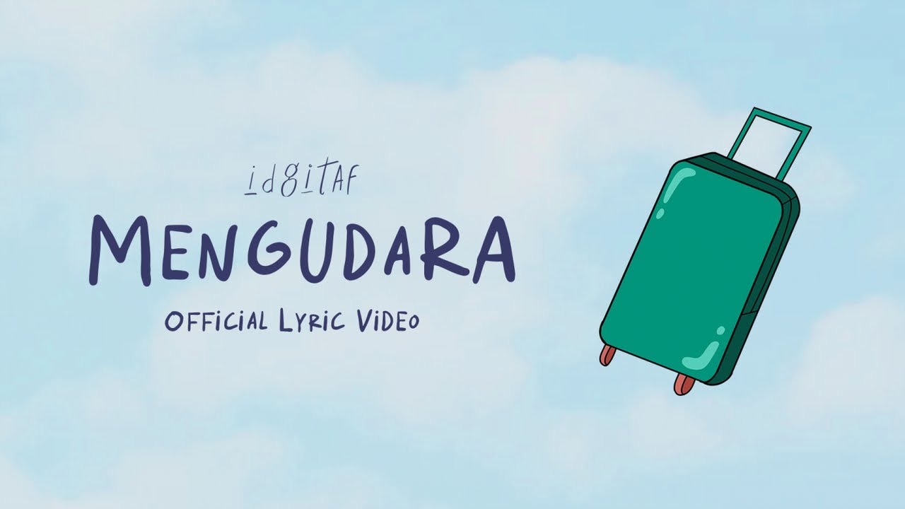 Idgitaf - Mengudara (Official Lyric Video)