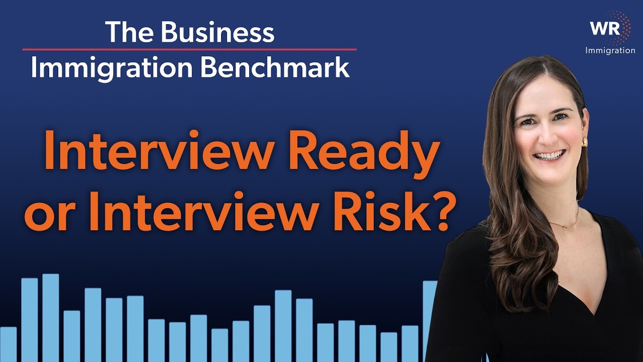 Interview Ready or Interview Risk? | The Business Immigration Benchmark (071)